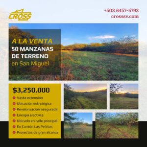 ¡Gran Oportunidad! Venta de 50 Manzanas de Terreno en Cantón Las Peñitas, San Miguel